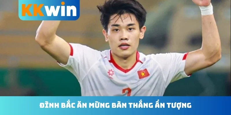 Đình Bắc ăn mừng bàn thắng ấn tượng