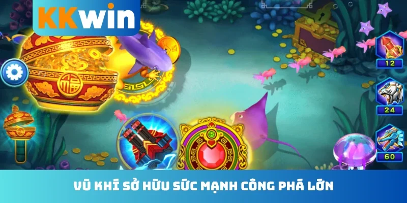 Vũ khí sở hữu sức mạnh công phá lớn